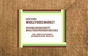 Aaron, Ashlee & Daniel: Whole Foods